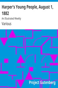 Harper's Young People, August 1, 1882 by Various