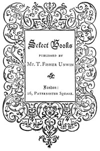 Select Books Published by Mr. T. Fisher Unwin by T. Fisher Unwin