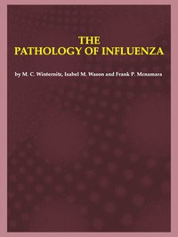 The pathology of influenza by McNamara, Wason, and Winternitz