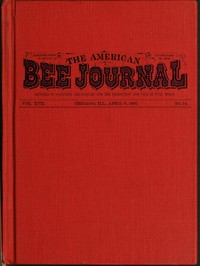 The American Bee Journal. Vol. XVII. No. 14. April 6, 1881 by Various