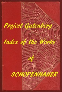 Index of the Project Gutenberg Works of Arthur Schopenhauer by Arthur Schopenhauer