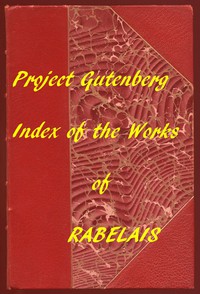 Index of the Project Gutenberg Works of Rabelais by François Rabelais