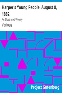 Harper's Young People, August 8, 1882 by Various