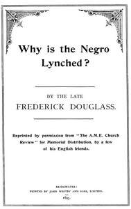 Why is the Negro Lynched? by Frederick Douglass
