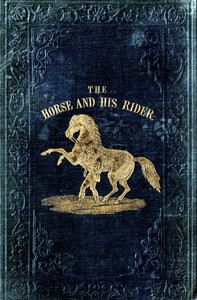 The Horse and His Rider by Rollo Springfield