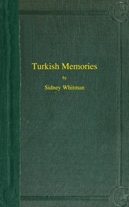 Turkish Memories by Sidney Whitman