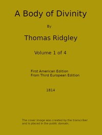 A Body of Divinity, Vol. 1 (of 4) by Thomas Ridgley