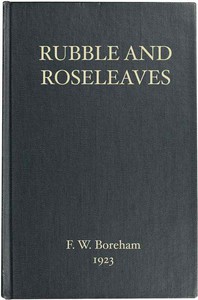 Rubble and Roseleaves, and Things of That Kind by Frank Boreham