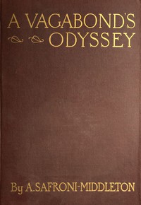 A Vagabond's Odyssey by A. Safroni-Middleton