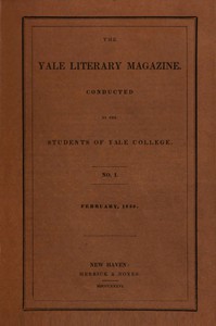 The Yale Literary Magazine, Volume I, Number 1. Feb., 1836 by Various