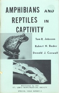 Amphibians and Reptiles in Captivity by Bader, Coxwell, and Johnson