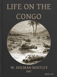 Life on the Congo by W. Holman Bentley