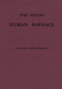 The History of Human Marriage by Edward Westermarck