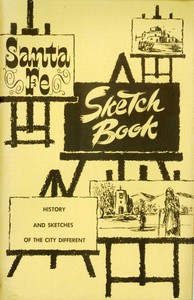 Santa Fe Sketch Book: History and Sketches of the City Different by Ewen