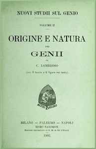 Nuovi studii sul genio vol. II (Origine e natura dei genii) by Cesare Lombroso