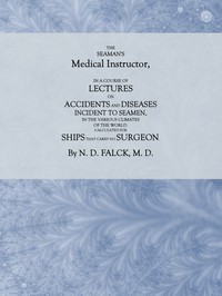 The Seaman's Medical Instructor by N. D. Falck