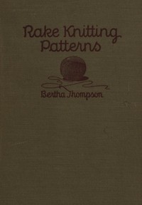 Rake Knitting Patterns by Bertha Thompson