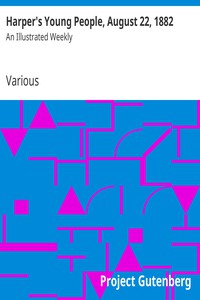 Harper's Young People, August 22, 1882 by Various