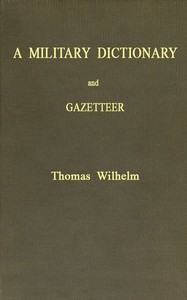 A Military Dictionary and Gazetteer by Thomas Wilhelm