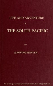 Life and Adventure in the South Pacific by John D. Jones