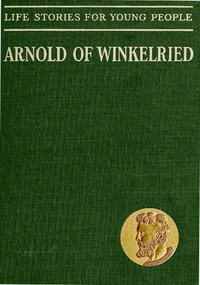 Arnold of Winkelried, the Hero of Sempach by Gustav Höcker