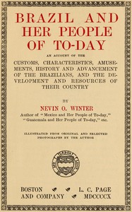 Brazil and Her People of To-day by Nevin O. Winter