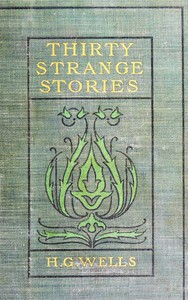 30 Strange Stories by H. G. Wells