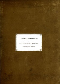 Crania Ægyptiaca by Samuel George Morton