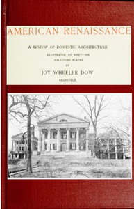 American renaissance; a review of domestic architecture by Joy Wheeler Dow