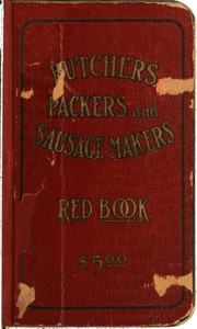 Butchers', Packers' and Sausage Makers' Red Book by George Jacob Sayer