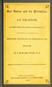 Our Union and Its Defenders by J. Howard Pugh