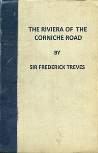 The Riviera of the Corniche Road by Frederick Treves