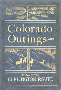 Colorado Outings by James W. Steele