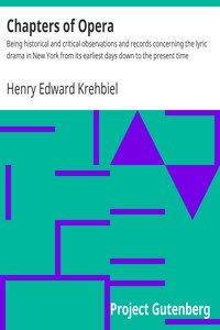 Chapters of Opera by Henry Edward Krehbiel