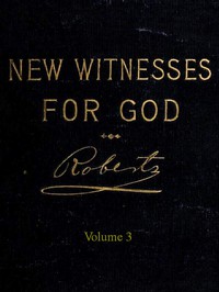 New Witnesses for God (Volume 3 of 3) by B. H. Roberts