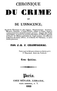 Chronique du crime et de l'innocence, tome 8/8 by J.-B.-J. Champagnac