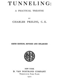 Tunneling: A Practical Treatise. by Charles Prelini