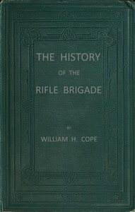 The History of the Rifle Brigade (the Prince Consort's Own) Formerly the 95th