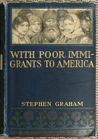 With Poor Immigrants in America by Stephen Graham