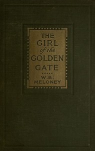 The Girl of the Golden Gate by William Brown Meloney