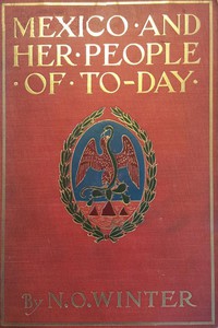 Mexico and Her People of To-day by Nevin O. Winter