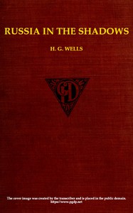 Russia in the Shadows by H. G. Wells