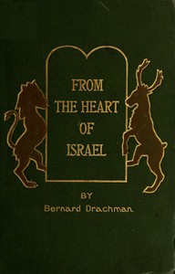 From the Heart of Israel: Jewish Tales and Types by Bernard Drachman