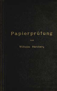 Papierprüfung: Eine Anleitung zum Untersuchen von Papier by Wilhelm Herzberg