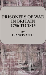 Prisoners of War in Britain 1756 to 1815 by Francis Abell