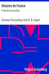 Histoire de France by Gustave Ducoudray and O. B. Super