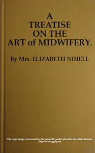 A Treatise on the Art of Midwifery by Elizabeth Nihell