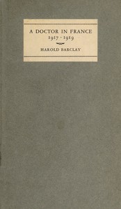 A Doctor in France, 1917-1919: The Diary of Harold Barclay by Harold Barclay