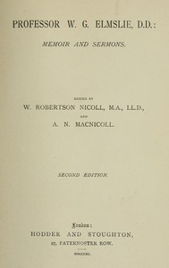 Professor W. G. Elmslie, D.D.: Memoir and Sermons by William Gray Elmslie