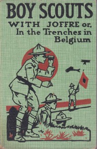 Boy Scouts with Joffre; Or, In the Trenches in Belgium by G. Harvey Ralphson